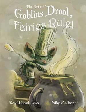 Imagen del vendedor de The Art of Goblins Drool, Fairies Rule! (Paperback or Softback) a la venta por BargainBookStores