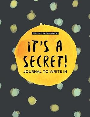 Bild des Verkufers fr It's a Secret!: Journal To Write In (Paperback or Softback) zum Verkauf von BargainBookStores