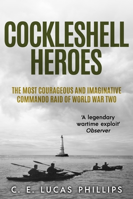 Imagen del vendedor de Cockleshell Heroes: The Most Courageous and Imaginative Commando Raid of World War Two (Paperback or Softback) a la venta por BargainBookStores