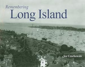 Image du vendeur pour Remembering Long Island (Paperback or Softback) mis en vente par BargainBookStores