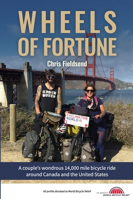 Image du vendeur pour Wheels of Fortune: A couple's wondrous 14,000 mile bicycle ride around Canada and the United States (Paperback or Softback) mis en vente par BargainBookStores