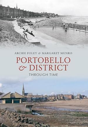 Bild des Verkufers fr Portobello & District Through Time zum Verkauf von AHA-BUCH GmbH