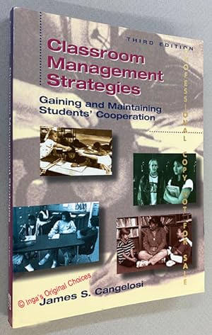 Classroom Management Strategies: Gaining and Maintaining students' Cooperation; Third Edition