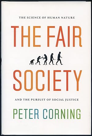Bild des Verkufers fr The Fair Society: The Science of Human Nature and the Pursuit of Social Justice zum Verkauf von Between the Covers-Rare Books, Inc. ABAA