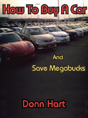 Immagine del venditore per How To Buy A Car and Save Megabucks (Paperback or Softback) venduto da BargainBookStores