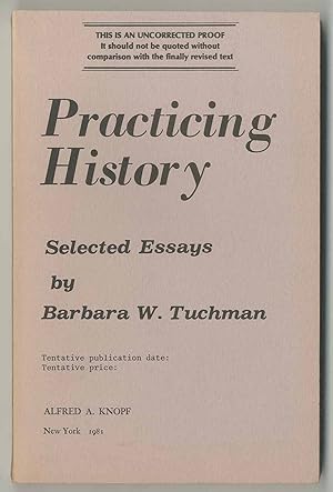 Bild des Verkufers fr Practicing History: Selected Essays zum Verkauf von Between the Covers-Rare Books, Inc. ABAA