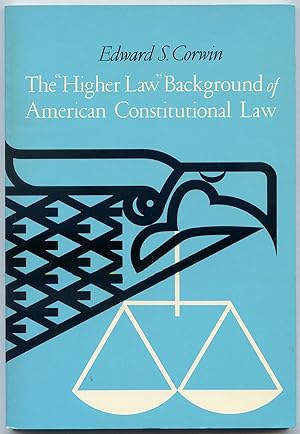 Bild des Verkufers fr The "Higher Law" Background of American Constitutional Law zum Verkauf von Between the Covers-Rare Books, Inc. ABAA