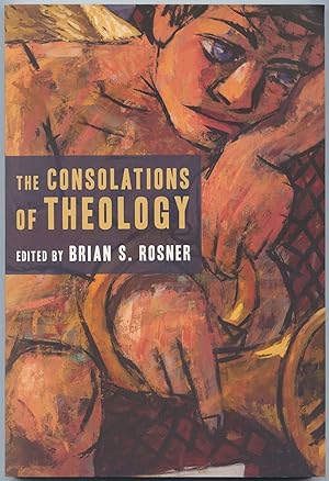 Bild des Verkufers fr The Consolations of Theology zum Verkauf von Between the Covers-Rare Books, Inc. ABAA