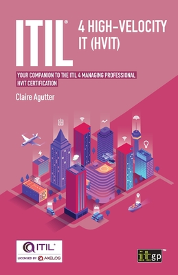 Seller image for ITIL(R) 4 High-velocity IT (HVIT): Your companion to the ITIL 4 Managing Professional HVIT certification (Paperback or Softback) for sale by BargainBookStores