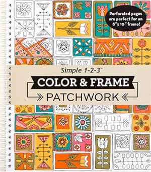 Imagen del vendedor de Color & Frame - Patchwork (Adult Coloring Book) (Spiral Bound, Comb or Coil) a la venta por BargainBookStores