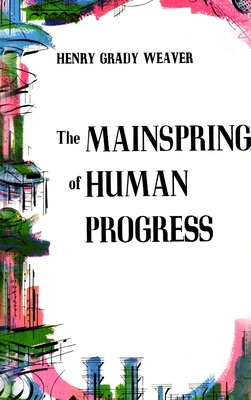 Seller image for The Mainspring of Human Progress (Hardback or Cased Book) for sale by BargainBookStores