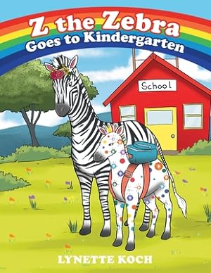 Imagen del vendedor de Z the Zebra Goes to Kindergarten (Paperback or Softback) a la venta por BargainBookStores