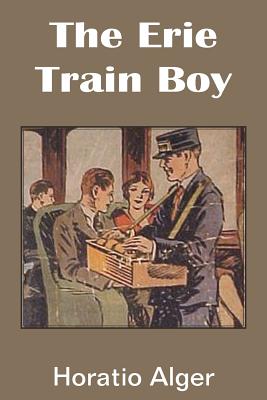 Immagine del venditore per The Erie Train Boy (Paperback or Softback) venduto da BargainBookStores