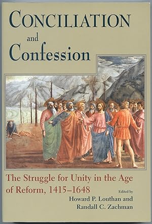 Image du vendeur pour Conciliation and Confession: The Struggle for Unity in the Age of Reform, 1415-1648 mis en vente par Between the Covers-Rare Books, Inc. ABAA