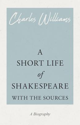 Seller image for A Short Life of Shakespeare - With the Sources (Paperback or Softback) for sale by BargainBookStores