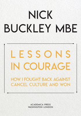 Seller image for Lessons in Courage: How I Fought Back Against Cancel Culture and Won (Hardback or Cased Book) for sale by BargainBookStores
