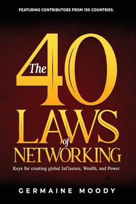 Bild des Verkufers fr The 40 Laws of Networking: Keys to creating global Influence, Wealth, and Power (Paperback or Softback) zum Verkauf von BargainBookStores