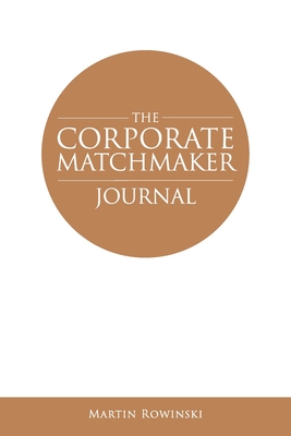 Seller image for The Corporate Matchmaker Journal (Paperback or Softback) for sale by BargainBookStores