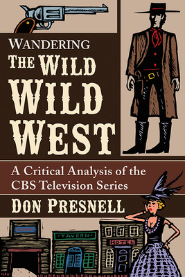 Seller image for Wandering the Wild Wild West: A Critical Analysis of the CBS Television Series (Paperback or Softback) for sale by BargainBookStores