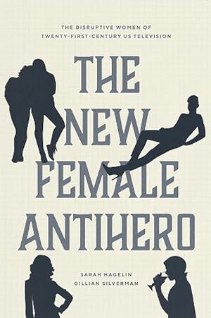 Seller image for The New Female Antihero (Paperback) for sale by Grand Eagle Retail