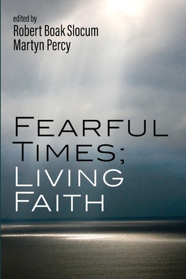 Image du vendeur pour Fearful Times; Living Faith (Paperback or Softback) mis en vente par BargainBookStores