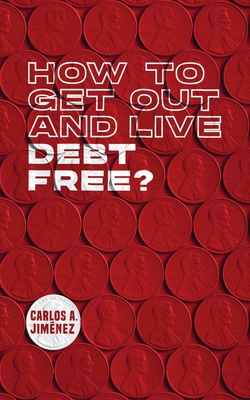 Imagen del vendedor de How to Get Out and Live Debt Free? (Paperback or Softback) a la venta por BargainBookStores