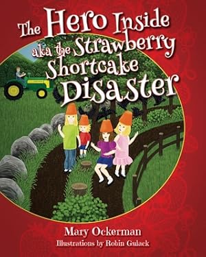 Imagen del vendedor de The Hero Inside aka The Strawberry Shortcake Disaster (Paperback or Softback) a la venta por BargainBookStores