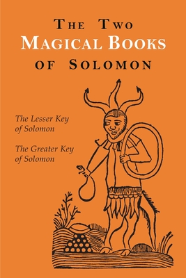 Image du vendeur pour The Two Magical Books of Solomon: The Greater and Lesser Keys (Paperback or Softback) mis en vente par BargainBookStores