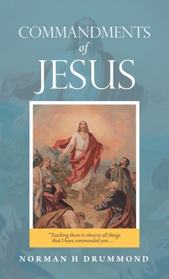 Seller image for Commandments of Jesus: Teaching Them to Observe All Things That I Have Commanded You . (Hardback or Cased Book) for sale by BargainBookStores