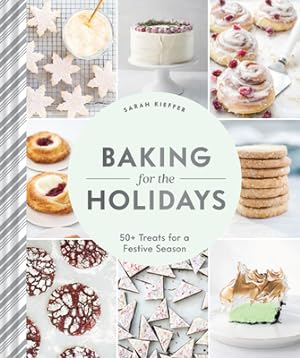 Seller image for Baking for the Holidays: 50+ Treats for a Festive Season (Hardback or Cased Book) for sale by BargainBookStores