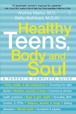 Imagen del vendedor de Healthy Teens, Body and Soul: A Parent's Complete Guide (Paperback or Softback) a la venta por BargainBookStores