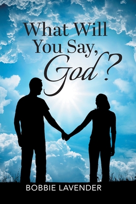 Seller image for What Will You Say, God? (Paperback or Softback) for sale by BargainBookStores