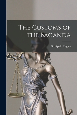 Bild des Verkufers fr The Customs of the Baganda (Paperback or Softback) zum Verkauf von BargainBookStores