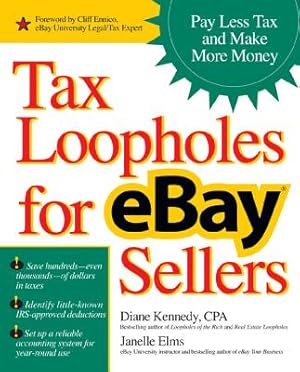 Seller image for Tax Loopholes for Ebay Sellers: Pay Less Tax and Make More Money (Paperback or Softback) for sale by BargainBookStores