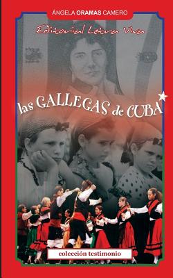 Imagen del vendedor de Las Gallegas de Cuba (Paperback or Softback) a la venta por BargainBookStores