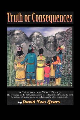 Seller image for Truth or Consequences: A Native American View of Society (Paperback or Softback) for sale by BargainBookStores