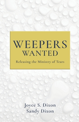 Seller image for Weepers Wanted: Releasing the Ministry of Tears (Paperback or Softback) for sale by BargainBookStores