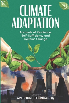 Seller image for Climate Adaptation: Accounts of Resilience, Self-Sufficiency and Systems Change (Paperback or Softback) for sale by BargainBookStores