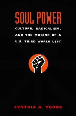 Seller image for Soul Power: Culture, Radicalism, and the Making of a U.S. Third World Left (Paperback or Softback) for sale by BargainBookStores