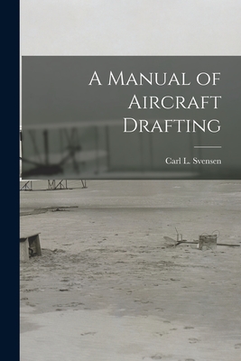 Image du vendeur pour A Manual of Aircraft Drafting (Paperback or Softback) mis en vente par BargainBookStores