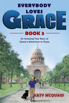 Seller image for Everybody Loves Grace: An Amazing True Story of Grace's Adventure to Texas (Paperback or Softback) for sale by BargainBookStores