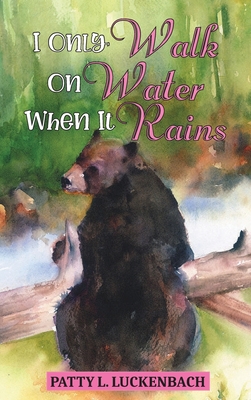 Seller image for I Only Walk On Water When it Rains (Hardback or Cased Book) for sale by BargainBookStores