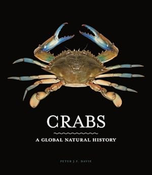 Bild des Verkufers fr Crabs: A Global Natural History (Hardback or Cased Book) zum Verkauf von BargainBookStores