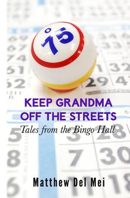 Bild des Verkufers fr Keep Grandma Off the Streets: Tales from the Bingo Hall (Paperback or Softback) zum Verkauf von BargainBookStores