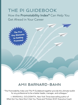Seller image for The PI Guidebook: How the Promotability Index(R) Can Help You Get Ahead in Your Career (Hardback or Cased Book) for sale by BargainBookStores