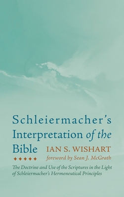 Imagen del vendedor de Schleiermacher's Interpretation of the Bible (Hardback or Cased Book) a la venta por BargainBookStores