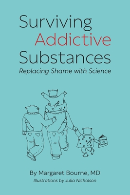 Bild des Verkufers fr Surviving Addictive Substances: Replacing Shame with Science (Paperback or Softback) zum Verkauf von BargainBookStores