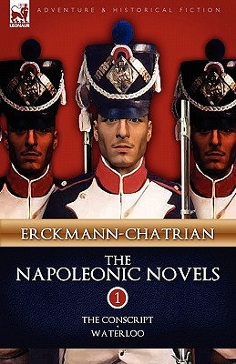 Bild des Verkufers fr The Napoleonic Novels: Volume 1-The Conscript & Waterloo (Paperback or Softback) zum Verkauf von BargainBookStores