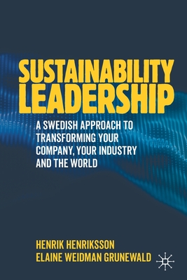Image du vendeur pour Sustainability Leadership: A Swedish Approach to Transforming your Company, your Industry and the World (Paperback or Softback) mis en vente par BargainBookStores