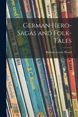 Seller image for German Hero-sagas and Folk-tales (Paperback or Softback) for sale by BargainBookStores